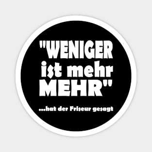 Weniger ist Mehr Glatze Geschenk Magnet